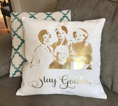 Golden Girls, Stay Golden Decorative Pillow, great for housewarming gift, Thank you for being a friend!