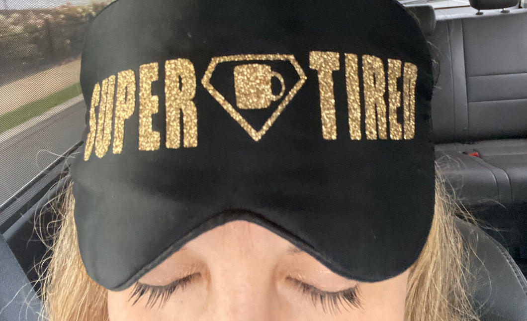 Super Tired! Sleep mask for new parent (mom or dad). Great baby shower gift!